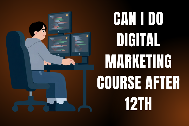 can i do digital marketing course after 12th​